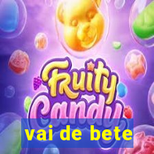 vai de bete